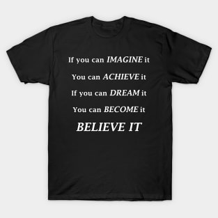 BELIEVE IT T-Shirt